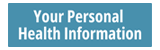 Your Personal Health Information button